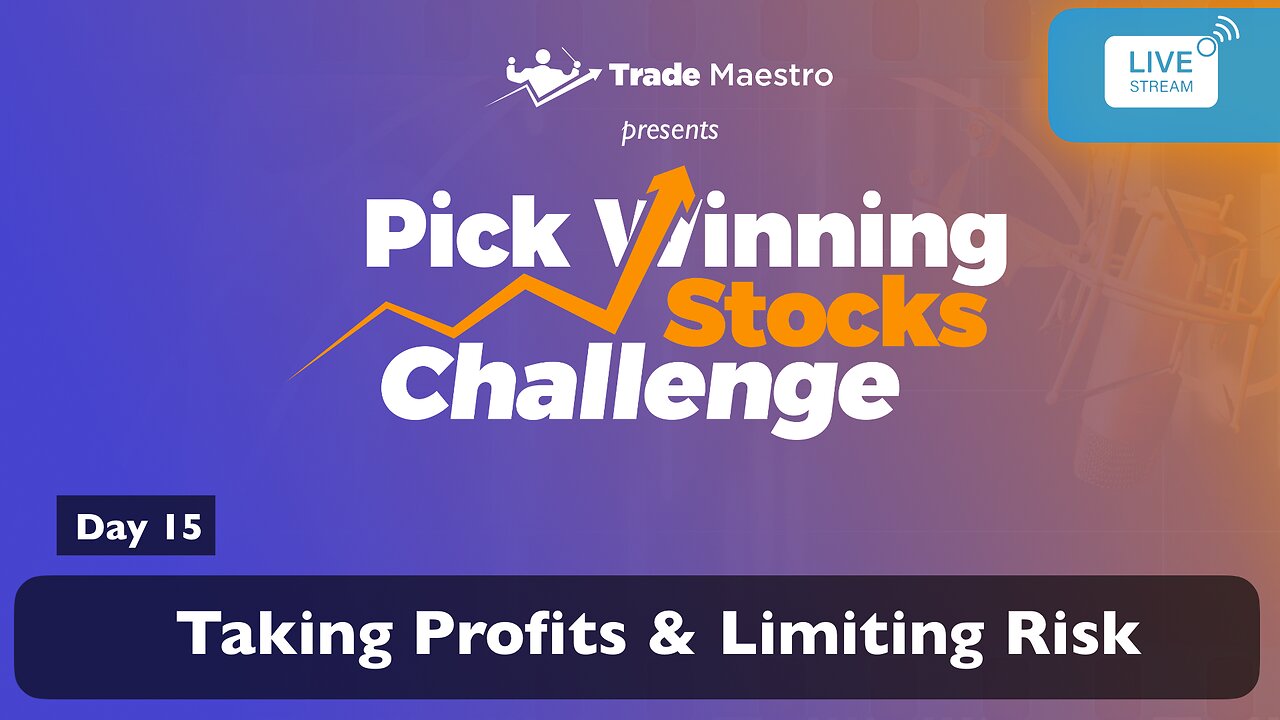 Pick Winning Stocks Challenge – Day 15: Taking Profits and Limiting Risk