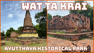 Wat Ta Krai วัดตะไกร - Ayutthaya Historical Park - Monastery of the Scissors - Thailand 2025