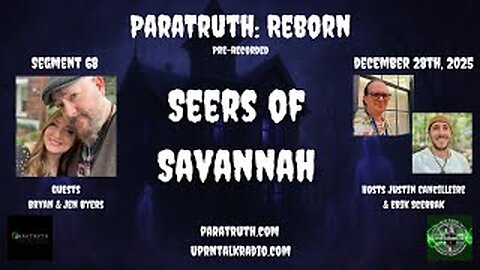 ParaTruth_ Reborn - REPLAY -Seers of Savannah with Bryan and Jen Byers