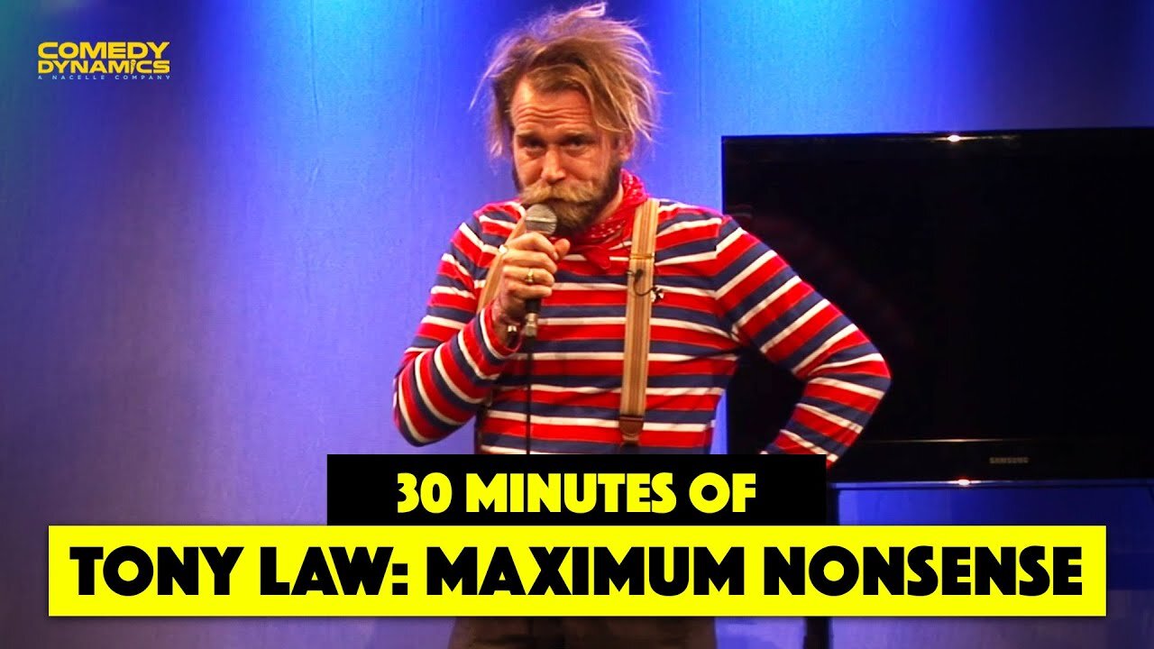 30 Minutes of Tony Law: Maximum Nonsense