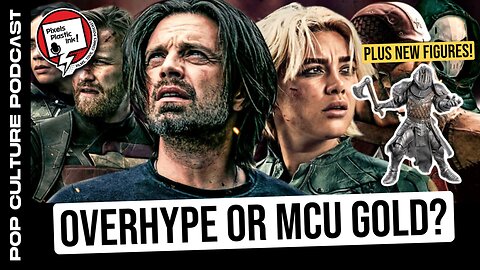 Can Thunderbolts Save the MCU? May Pre-Orders + Free Comic Book Day Hype! | Pixels, Plastic, Ink!