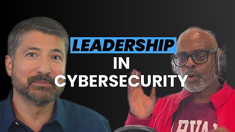 Cybersecurity Leadership in a Dangerous World with Bob Zinga