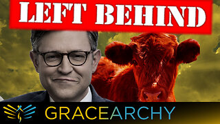 EP137: Speaker Johnson Will Not Be Raptured Pt 1 - Gracearchy with Jim Babka