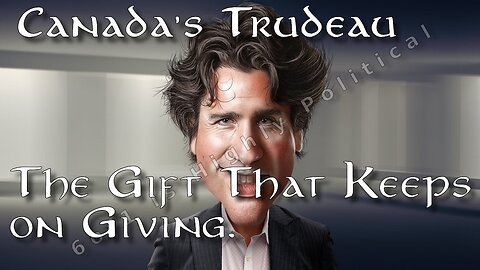 Trudeau - The Mockable Canadian Gift To The World