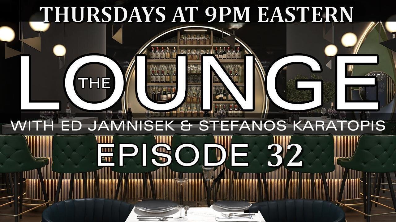 The Lounge Episode 32 with Ed Jamnisek & Stefanos Karatopis