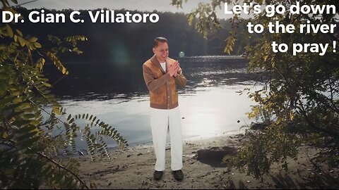 Let's go down to the river to pray