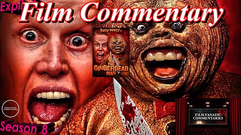 RANT - The Gingerdead Man (2005) *FIRST TIME WATCHING* - Film Fanatic Commentary - Season 8