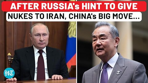 After Russia's Hint Of Nuclear Weapons For Iran, China's Declaration In Europe Stuns Israel, USA