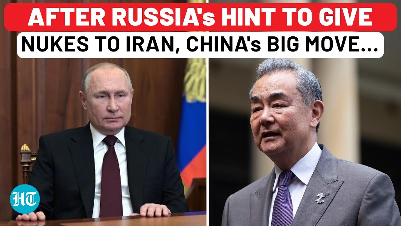 After Russia's Hint Of Nuclear Weapons For Iran, China's Declaration In Europe Stuns Israel, USA