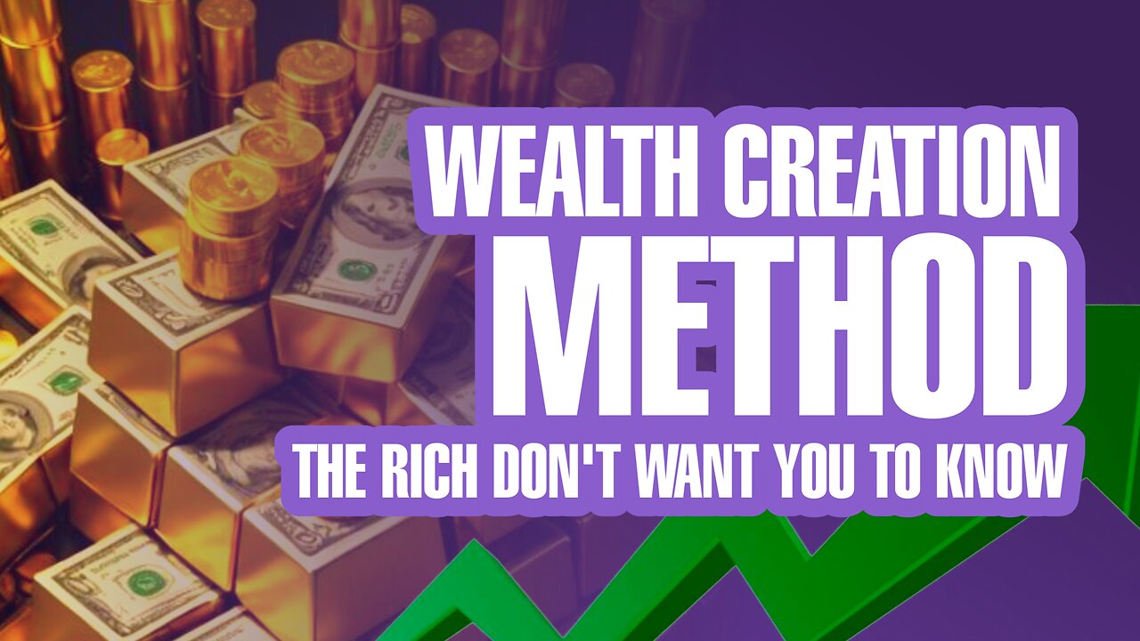 What's The #1 Wealth Creation Method The Rich Don't Want You To Know?