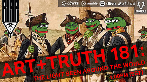 ART + TRUTH // EP. 181 // THE LIGHT SEEN AROUND THE WORLD