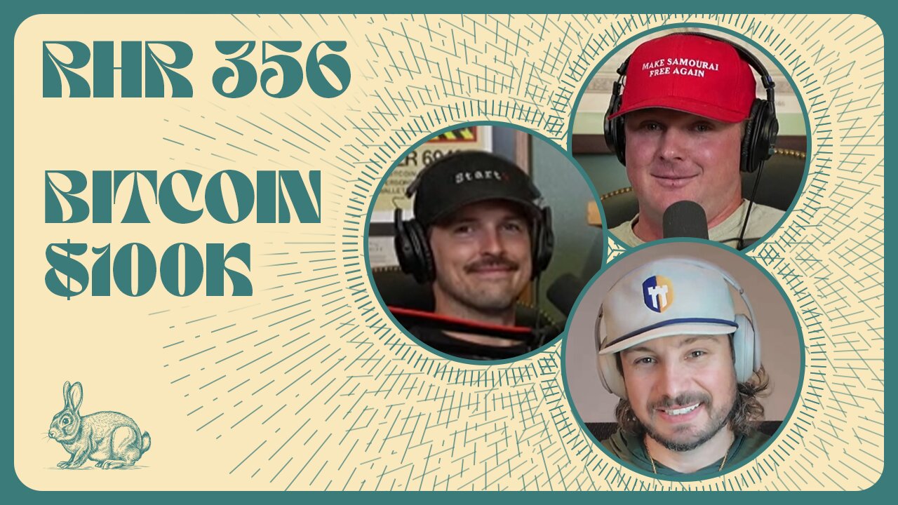 BITCOIN $100K | RABBIT HOLE RECAP #356