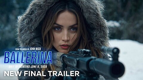 Ballerina - New Final Trailer (2025) Keanu Reeves, Ana de Armas