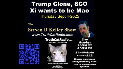 TCR#1138 STEVEN D KELLEY #451 SEPT-4-2025 #TrumpClone, SCO Xi wants to be Mao #MemeFormat