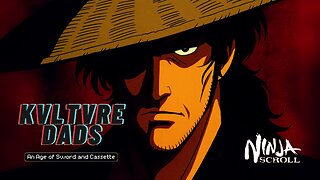 Ep. 007 — Ninja Scroll