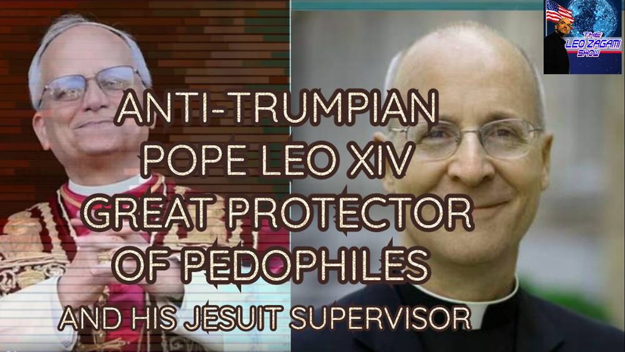 ANTI-TRUMPIAN POPE LEO XIV GREAT PROTECTOR OF PEDOPHILES AND HIS JESUIT SUPERVISOR