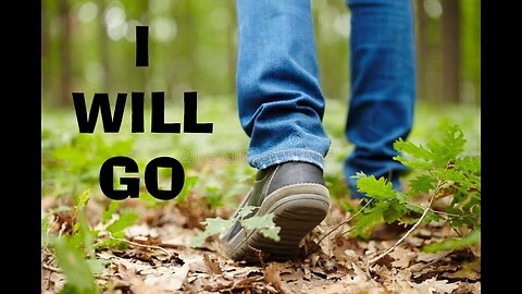 I Will Go