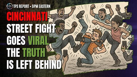 Cincinnati, One Viral Video, A Thousand Bad Takes • 9 PM