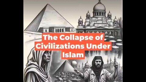 Captioned - The collapse of civilization under Islam