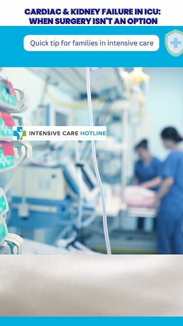 Cardiac & Kidney Failure in ICU: When Surgery Isn't an Option