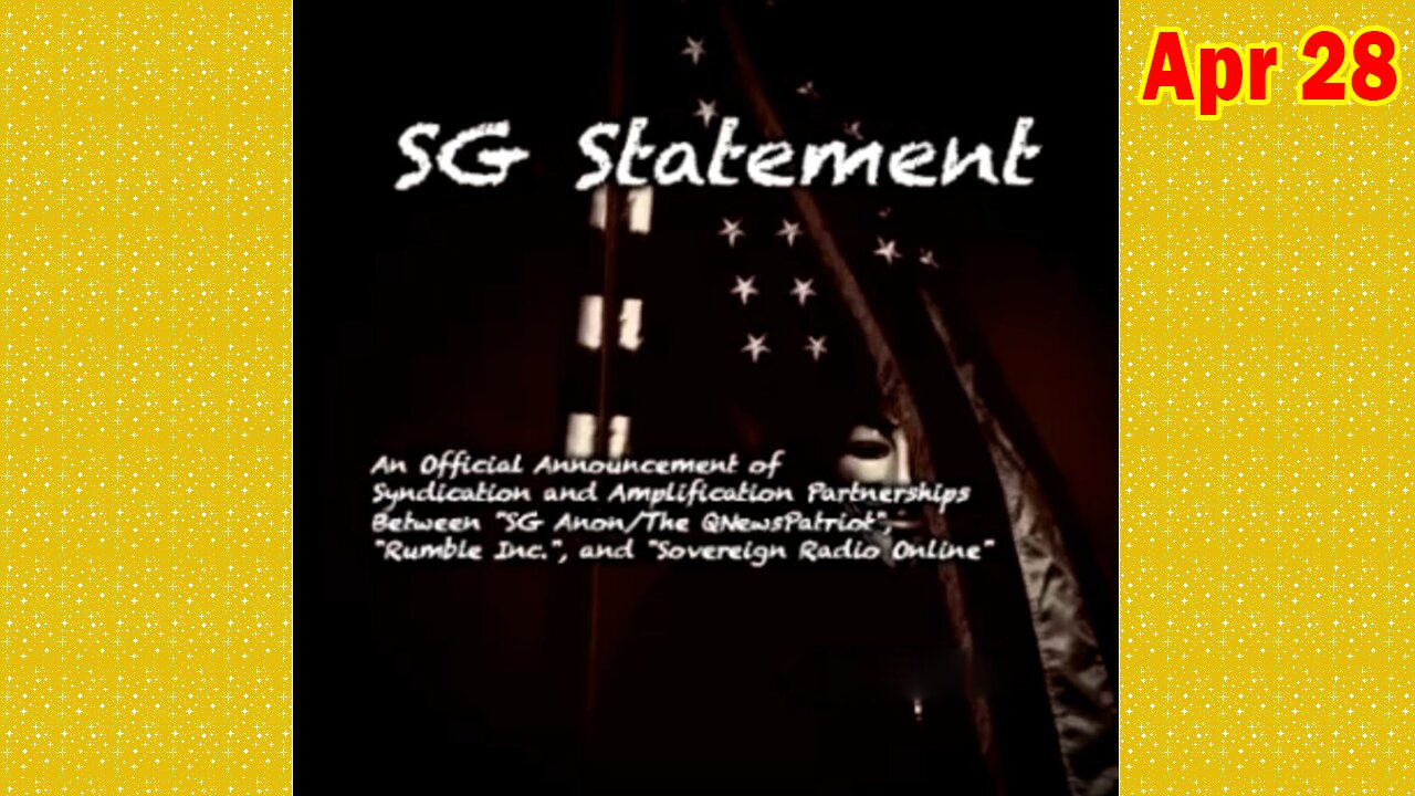 SG Anon Update Today Apr 28: "Official Statement Video By SG Anon"