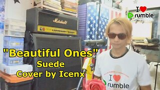 Beautiful Ones - Suede cover by Icenx