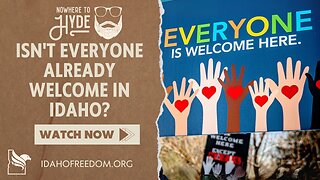Nowhere To Hyde - Isn't Everyone Already Welcome In Idaho?