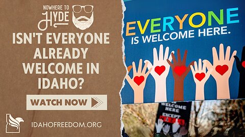 Nowhere To Hyde - Isn't Everyone Already Welcome In Idaho?