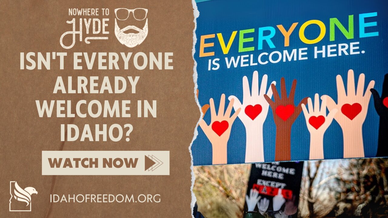 Nowhere To Hyde - Isn't Everyone Already Welcome In Idaho?