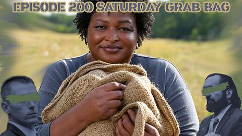Ep. 200 | Saturday Grab Bag | 10:30 ET | LIVE