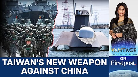 Taiwan Builds Kamikaze Sea Drones to Counter China_s Threat _ Vantage with Palki Sharma _ N18G