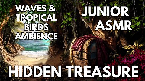 🏴‍☠️ Hidden Treasure Ambience | Waves & Tropical Birds | Junior ASMR