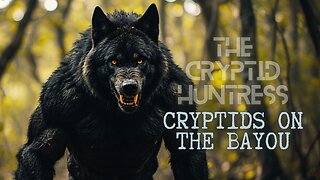 CRYPTIDS ON THE BAYOU & LITTLE PEOPLE IN THE LBL WITH MARK MACHEK