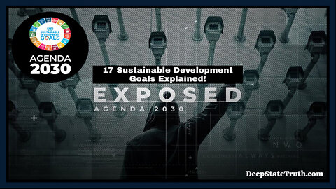🌐 Agenda 2030 Exposed! ✮⋆˙ Explaining the UN's 17 Sustainable Development Goals (SDG's)