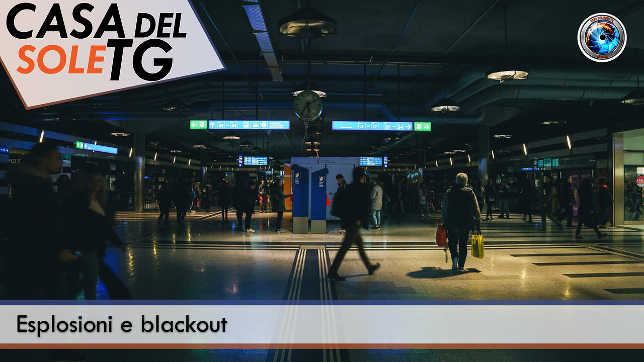 CasaDelSoleTG 28.04.25 - Esplosioni e blackout