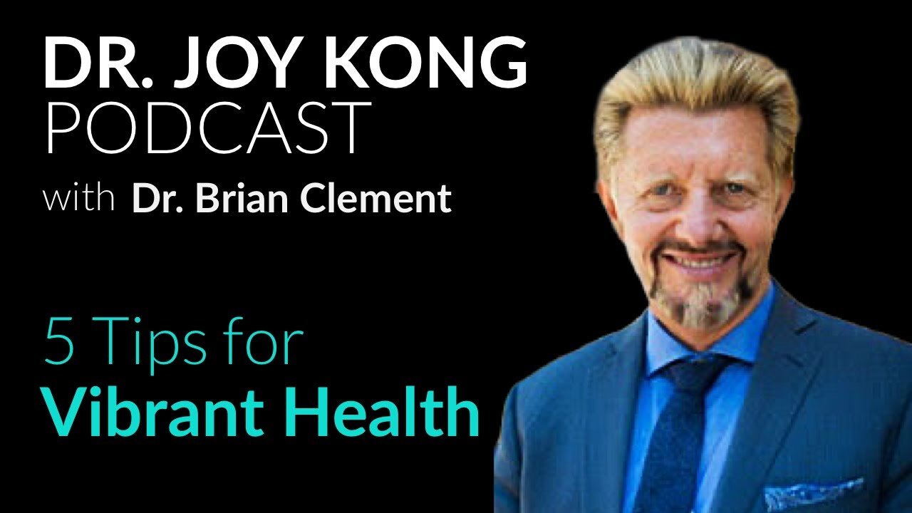 5 Tips for Vibrant Health And Wellness with Dr. Brian Clement