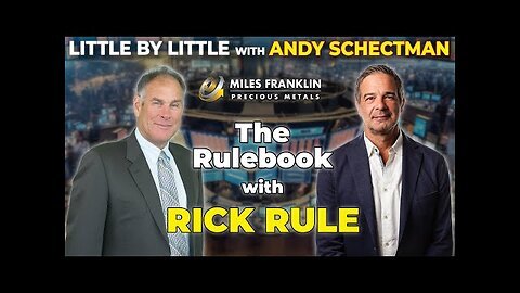 The Rulebook with Rick Rule and Andy Schectman