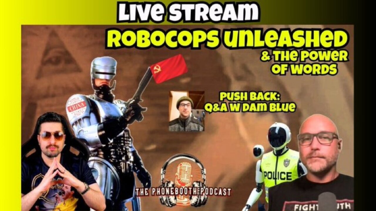 Robocops Unleashed, The Power of Word and Q&A with Dam Blue