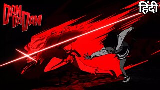 Dandadan Anime Hindi Review – The Craziest Anime of the Year?!