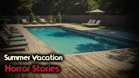 3 Scary TRUE Summer Vacation Horror Stories