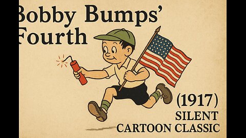Bobby Bumps’ Fourth (1917) | Patriotic Silent Cartoon Classic | Public Domain Animation