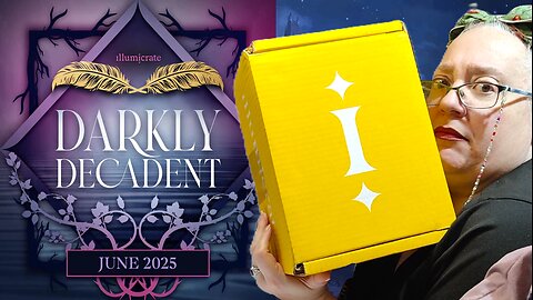 Illumicrate - June 2025 - Darkly Decadent Monthly Bookish Subscription Box
