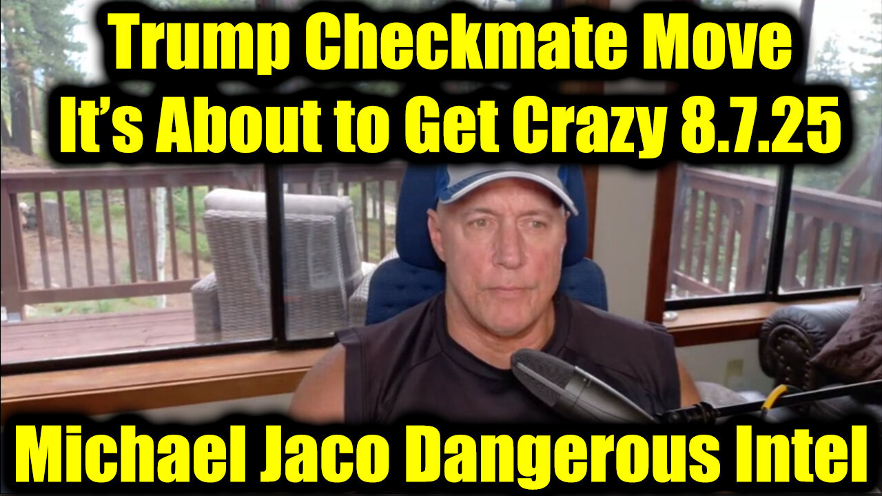 Aug 7 - Trump Checkmate Move, It’s About to Get Crazy