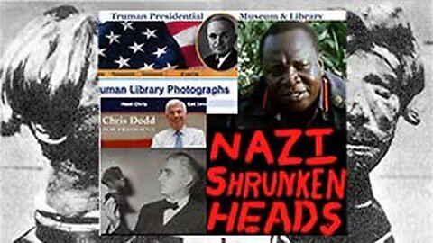 Holocaust Documentaries: Nazi Shrunken Heads
