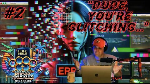BKBC EP#2 "Dude...you're glitching."