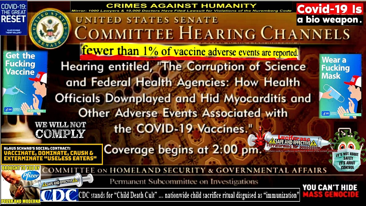 Hearing entitled, “The Corruption of science and Federal Health Agencies: Hid Myocarditis (C19 Vaxx)