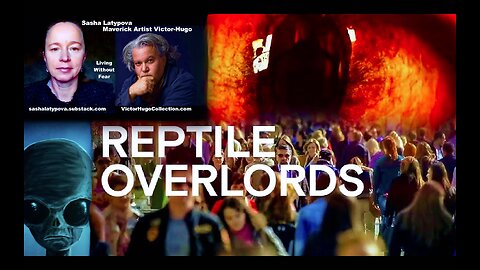 Sasha Latypova Victor Hugo InterDimensional Beings Aliens Reptilians Psychopaths Teaching Children