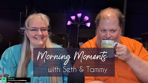 Morning Moments with Seth & Tammy - 13 May 2025 - Righteous Friends (James 4:4)