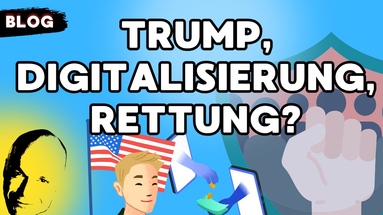 Trump, Digitalisierung, Rettung?
