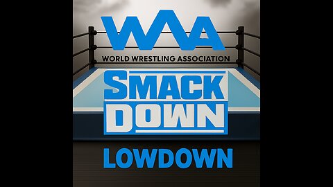 SMACKDOWN LOWDOWN #1